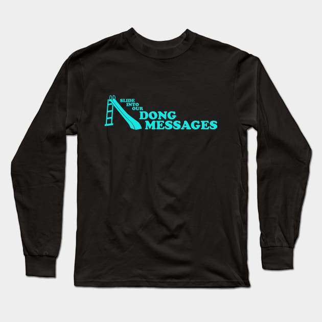 Slide Into Our Dong Messages - Sky Blue Long Sleeve T-Shirt by Bat Boys Comedy